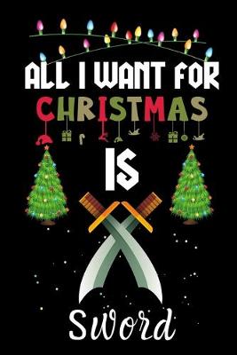 Book cover for All I Want For Christmas Is Sword