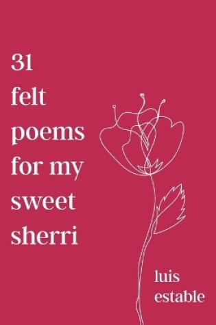 Cover of 31 felt poems for my sweet sherri