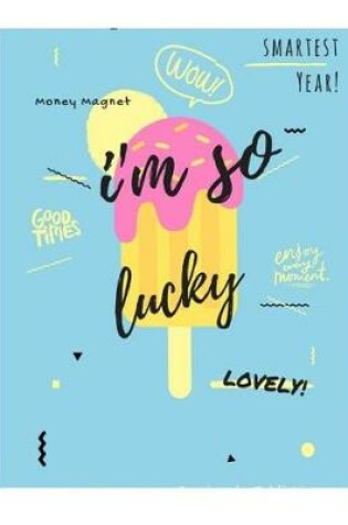 Cover of I'm so Lucky!