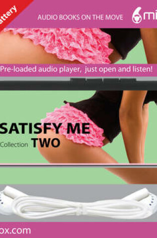 Cover of Satisfy Me Collection