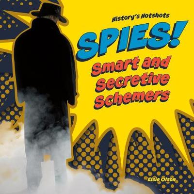 Book cover for Spies! Smart and Secretive Schemers
