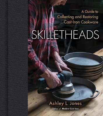 Skilletheads by Ashley L. Jones