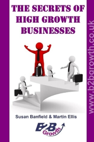 Cover of The Secrets of High Growth Businesses