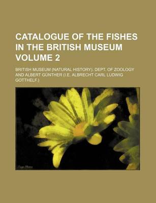 Book cover for Catalogue of the Fishes in the British Museum Volume 2