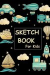Book cover for Sketch Book For Kids