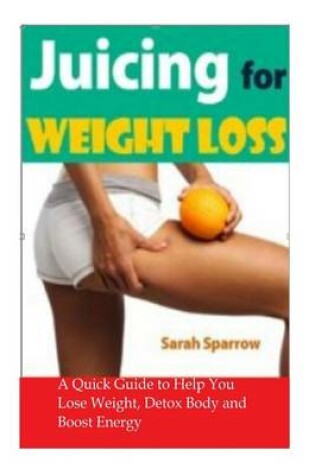 Cover of Juicing for Weight Loss