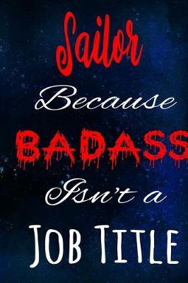 Book cover for Sailor Because Badass Isn't a Job Title