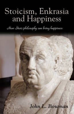 Book cover for Stoicism, Enkrasia and Happiness