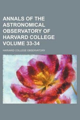 Cover of Annals of the Astronomical Observatory of Harvard College Volume 33-34