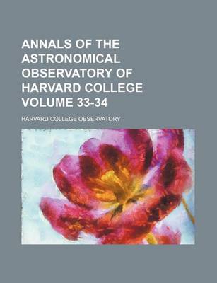 Book cover for Annals of the Astronomical Observatory of Harvard College Volume 33-34