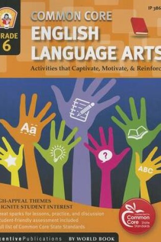 Cover of Common Core Language Arts & Literacy Grade 6