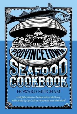 Cover of The Provincetown Seafood Cookbook