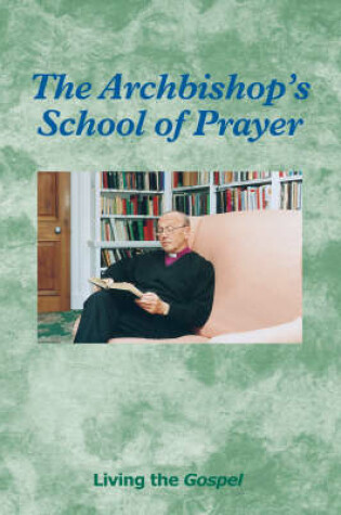 Cover of The Archbishop's School of Prayer