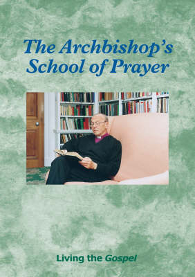 Book cover for The Archbishop's School of Prayer