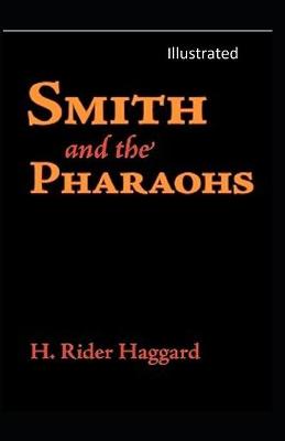 Book cover for Smith and the Pharaohs Illustrated