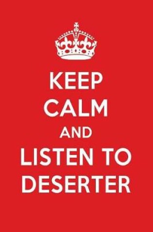 Cover of Keep Calm and Listen to Deserter