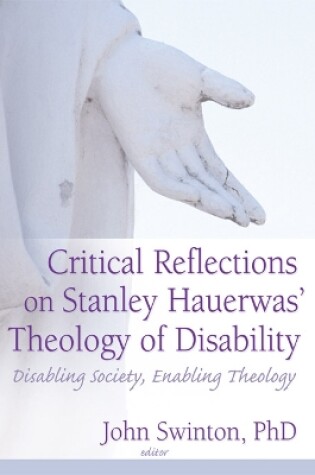 Cover of Critical Reflections on Stanley Hauerwas' Theology of Disability