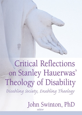 Book cover for Critical Reflections on Stanley Hauerwas' Theology of Disability