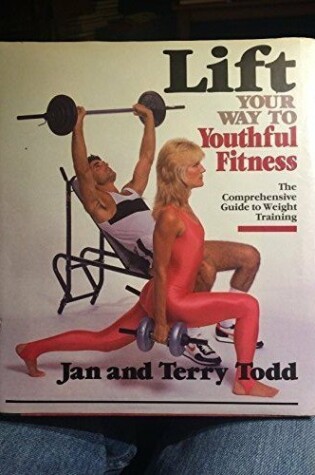 Cover of Lift Your Way to Health and Fitness