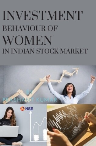 Cover of Investment Behaviour of Women in Indian Stock Market