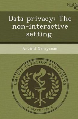 Cover of Data Privacy: The Non-Interactive Setting