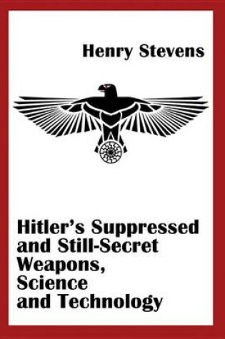 Cover of Hitler's Suppressed and Still-Secret Weapons