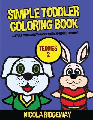 Cover of Simple Toddler Coloring Book (Teddies 2)