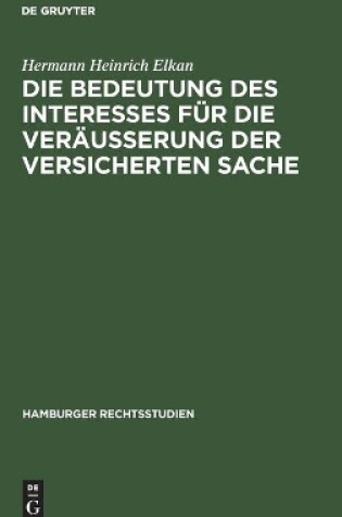 Cover of Die Bedeutung Des Interesses Für Die Veräusserung Der Versicherten Sache