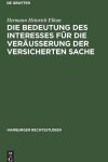 Book cover for Die Bedeutung Des Interesses Für Die Veräusserung Der Versicherten Sache