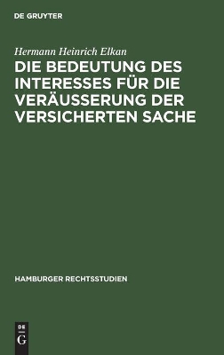 Book cover for Die Bedeutung Des Interesses Für Die Veräusserung Der Versicherten Sache