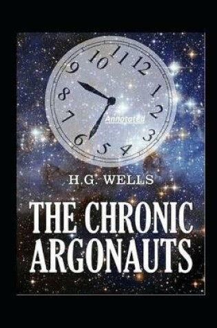 Cover of The Chronic Argonauts Annotated