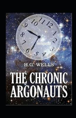 Book cover for The Chronic Argonauts Annotated