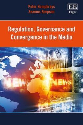 Cover of Regulation, Governance and Convergence in the Media