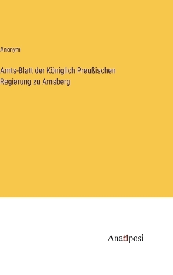 Book cover for Amts-Blatt der Königlich Preußischen Regierung zu Arnsberg