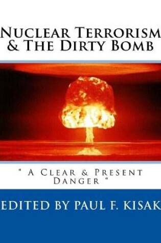 Cover of Nuclear Terrorism & The Dirty Bomb