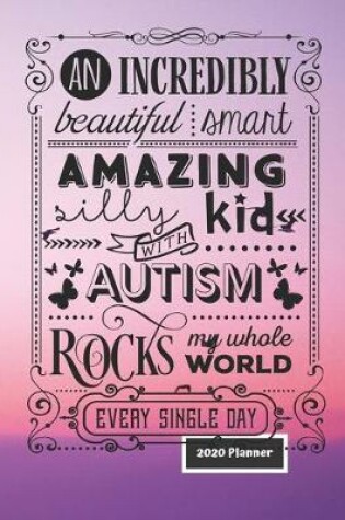 Cover of Amazing Kid with Autism 2020 Planner