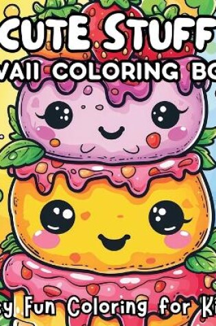 Cover of Cute Stuff Kawaii Coloring Book