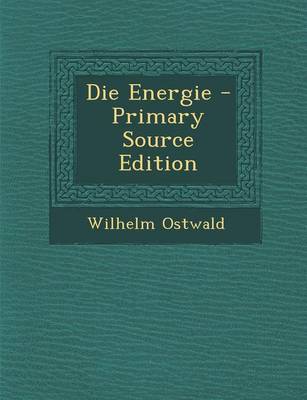 Book cover for Die Energie - Primary Source Edition