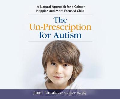 Book cover for The Un-Prescription for Autism