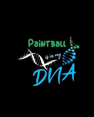 Book cover for Paintball Is in My DNA