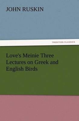 Book cover for Love's Meinie Three Lectures on Greek and English Birds