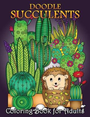 Book cover for Doodle Succulents Coloring Book for Adults