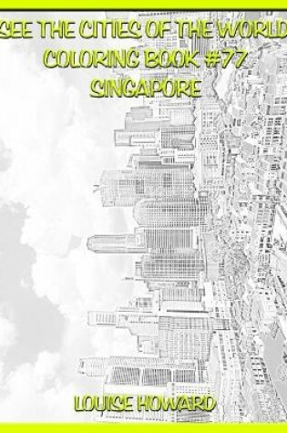 Cover of See the Cities of the World Coloring Book #77 Singapore