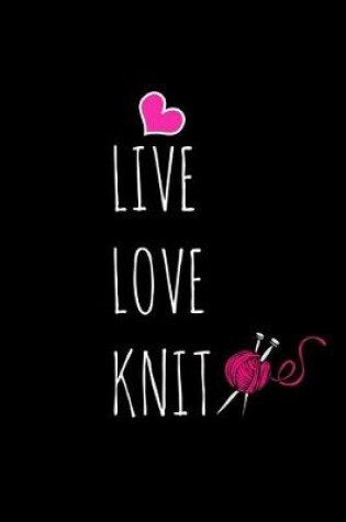 Cover of Live Love Knit