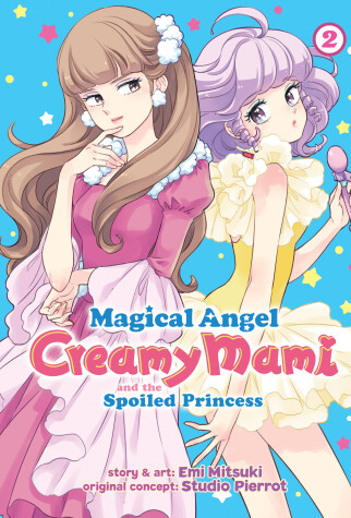 Cover of Magical Angel Creamy Mami and the Spoiled Princess Vol. 2