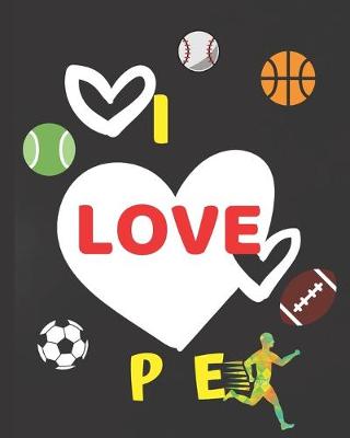 Book cover for I Love P E