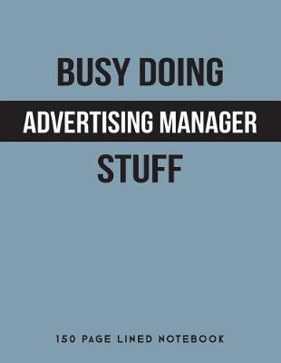 Book cover for Busy Doing Advertising Manager Stuff