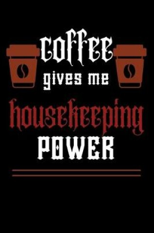 Cover of COFFEE gives me housekeeping power