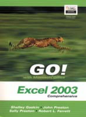 Book cover for Go! with Microsoft Office Excel 2003 Comprehensive and Student CD Package