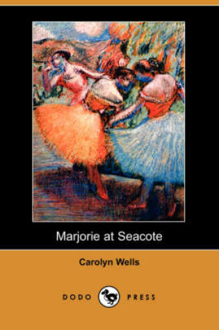 Cover of Marjorie at Seacote (Dodo Press)